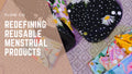 Reusable Menstrual Products For Underprivileged Women