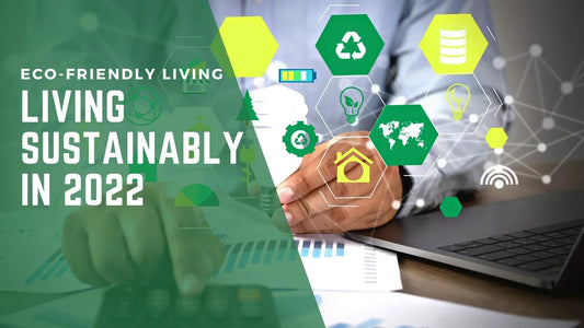 Sustainable life in 2022