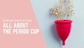 Menstrual Cups: Benefits and Usage