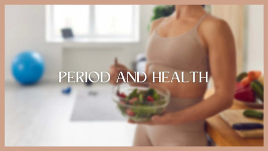 Your Period and Your Health