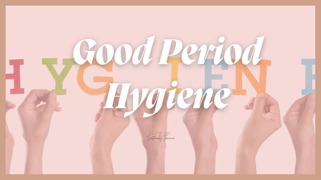 Good Period Hygiene